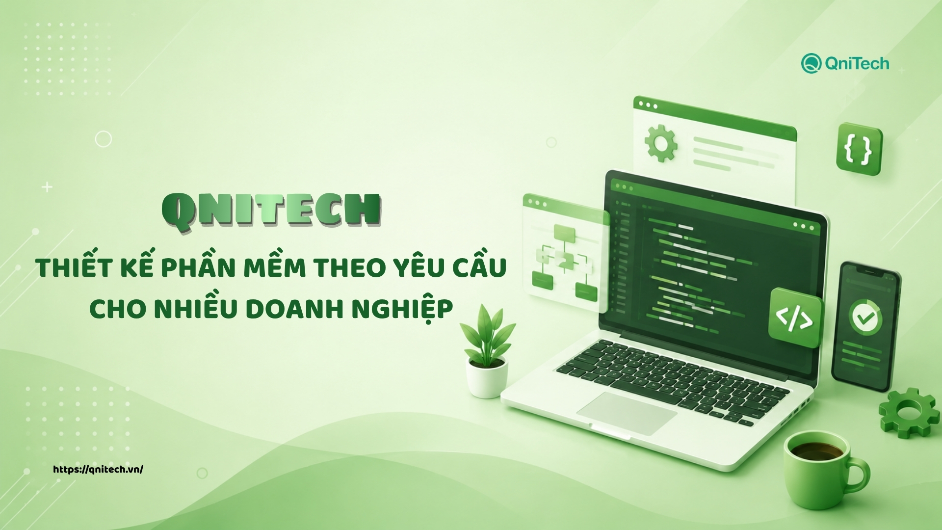 Qnitech là đơn vị thiết kế phần mềm theo yêu cầu cho nhiều doanh nghiệp