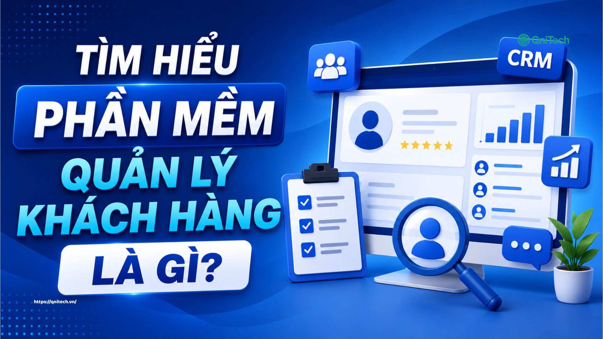 Tìm hiểu phần mềm quản lý khách hàng là gì