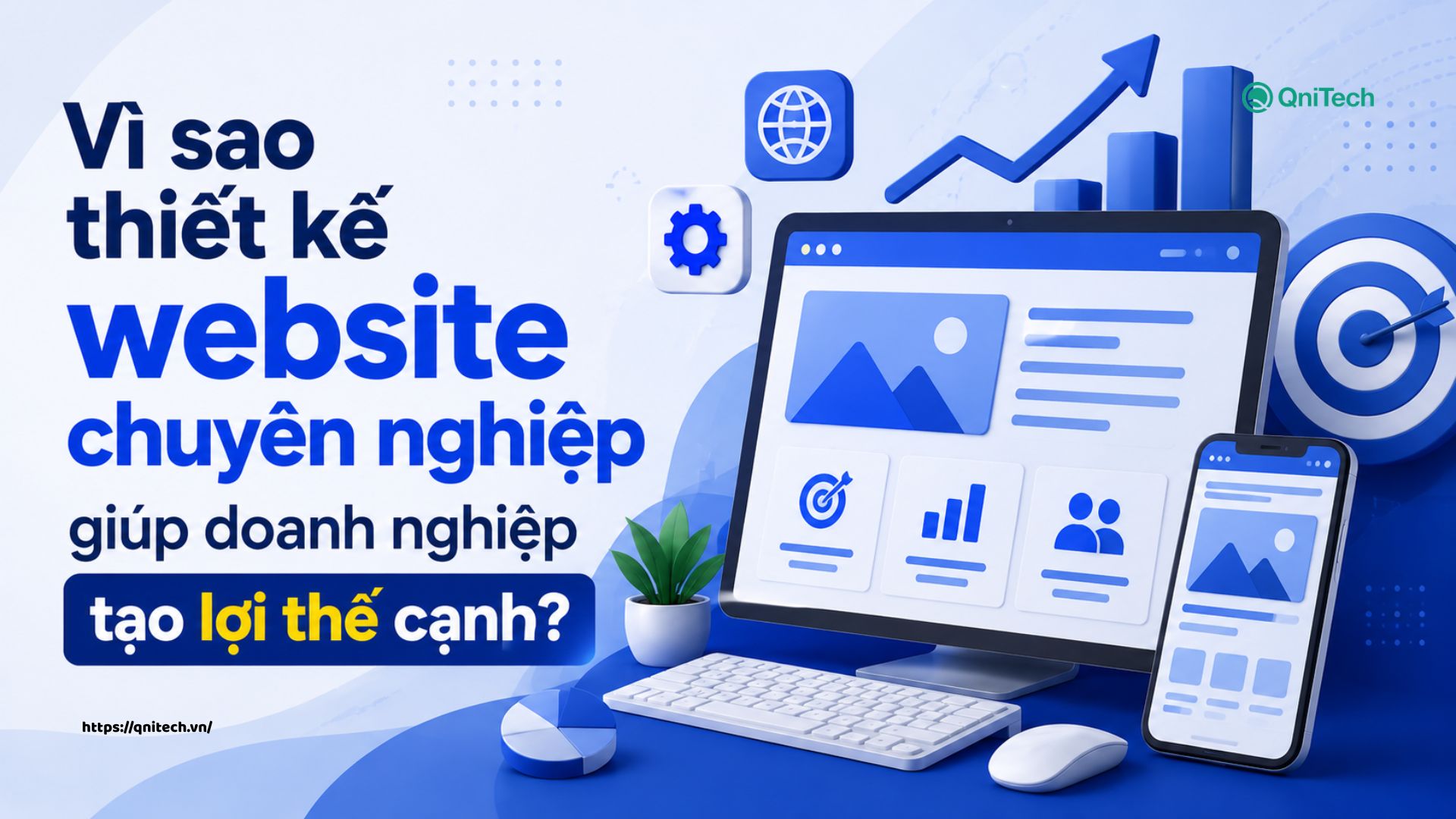 Vì sao thiết kế website chuyên nghiệp giúp doanh nghiệp tạo lợi thế cạnh