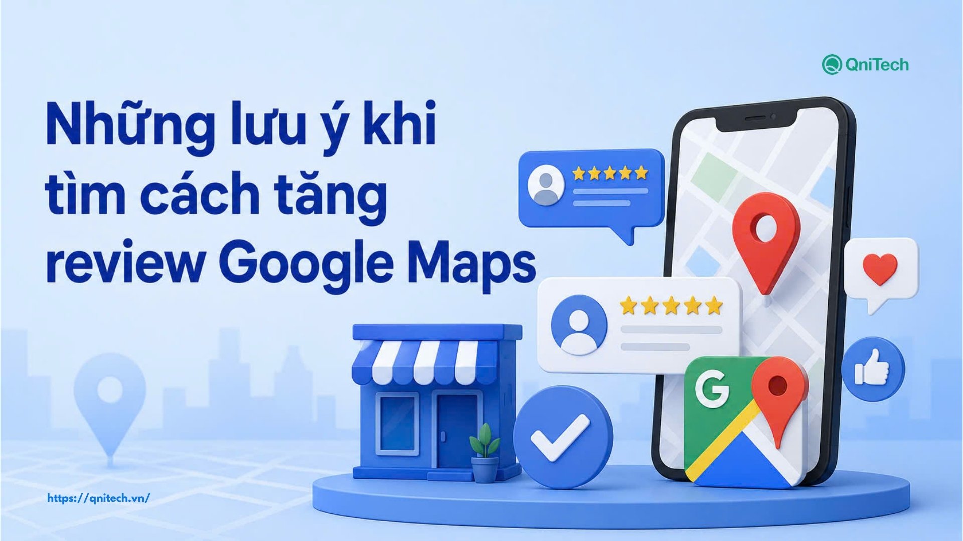 Những lưu ý khi tìm cách tăng review Google Maps Những lưu ý khi tìm cách tăng review Google Maps