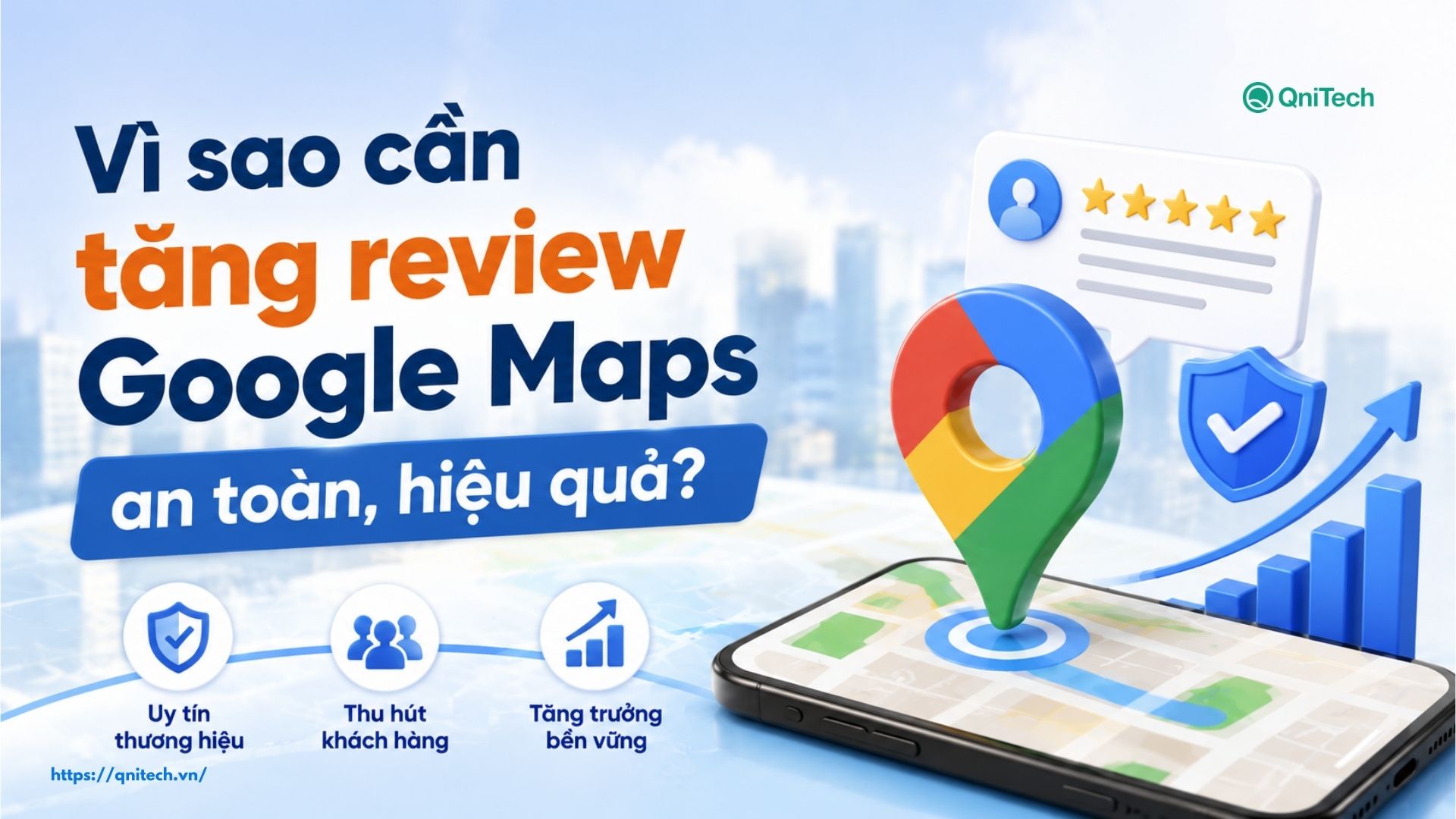 Vì sao cần tăng review Google Maps an toàn, hiệu quả Vì sao cần tăng review Google Maps an toàn, hiệu quả