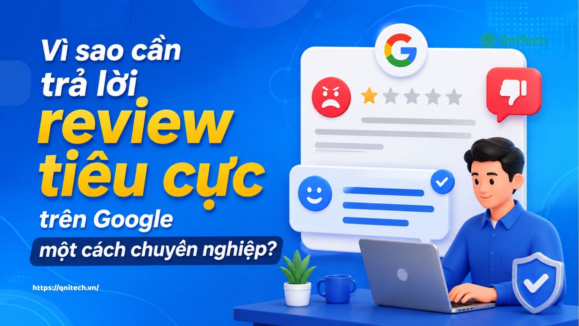 Vì sao cần trả lời review tiêu cực trên Google một cách chuyên nghiệp Vì sao cần trả lời review tiêu cực trên Google một cách chuyên nghiệp