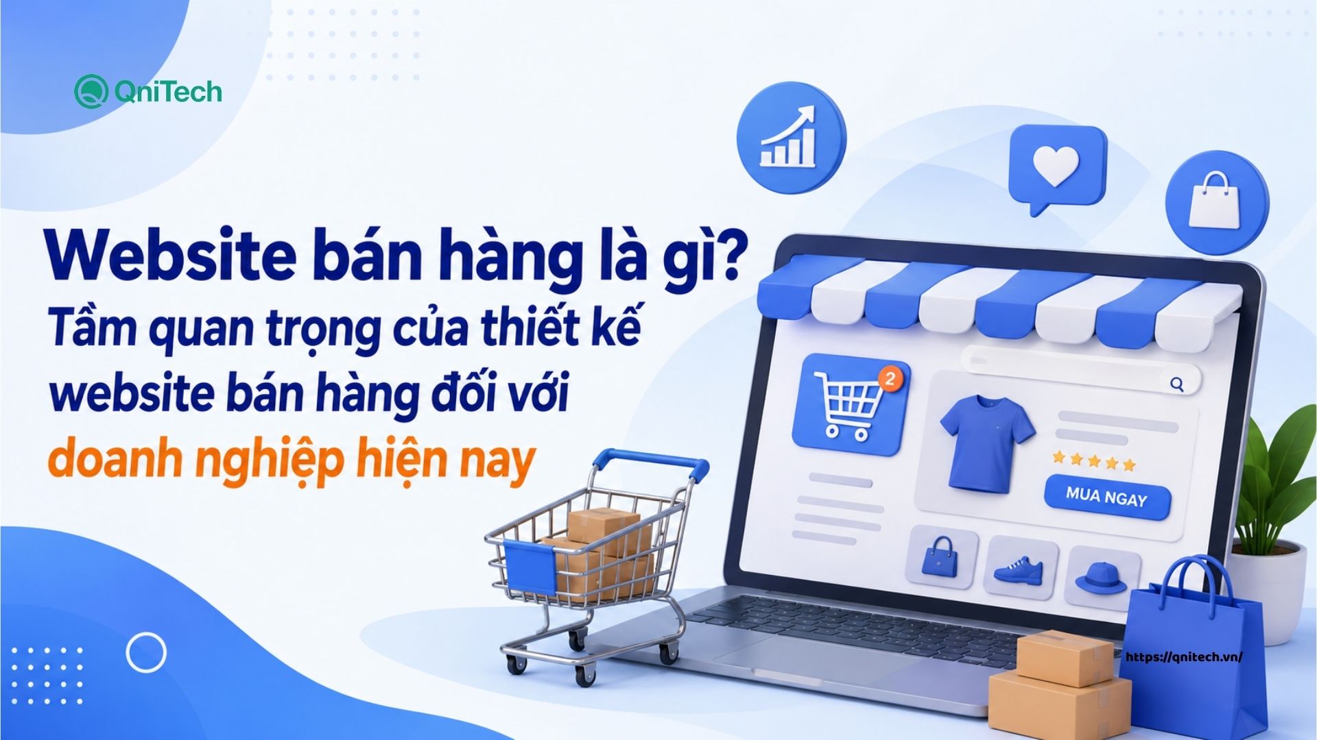 Website bán hàng là gì Tầm quan trọng của thiết kế website bán hàng đối với doanh nghiệp hiện nay