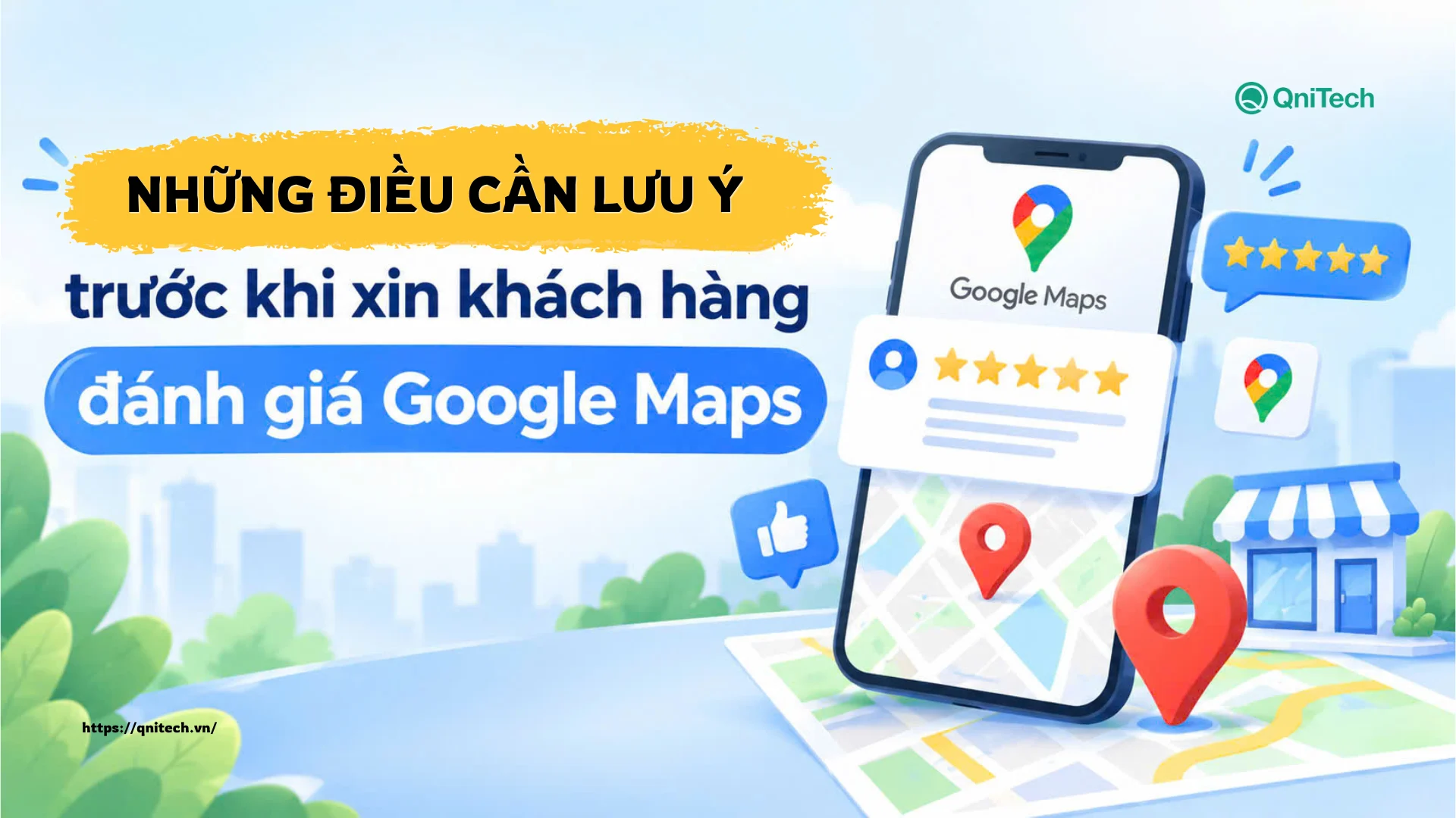 Những điều cần lưu ý trước khi mời khách hàng đánh giá Google Maps