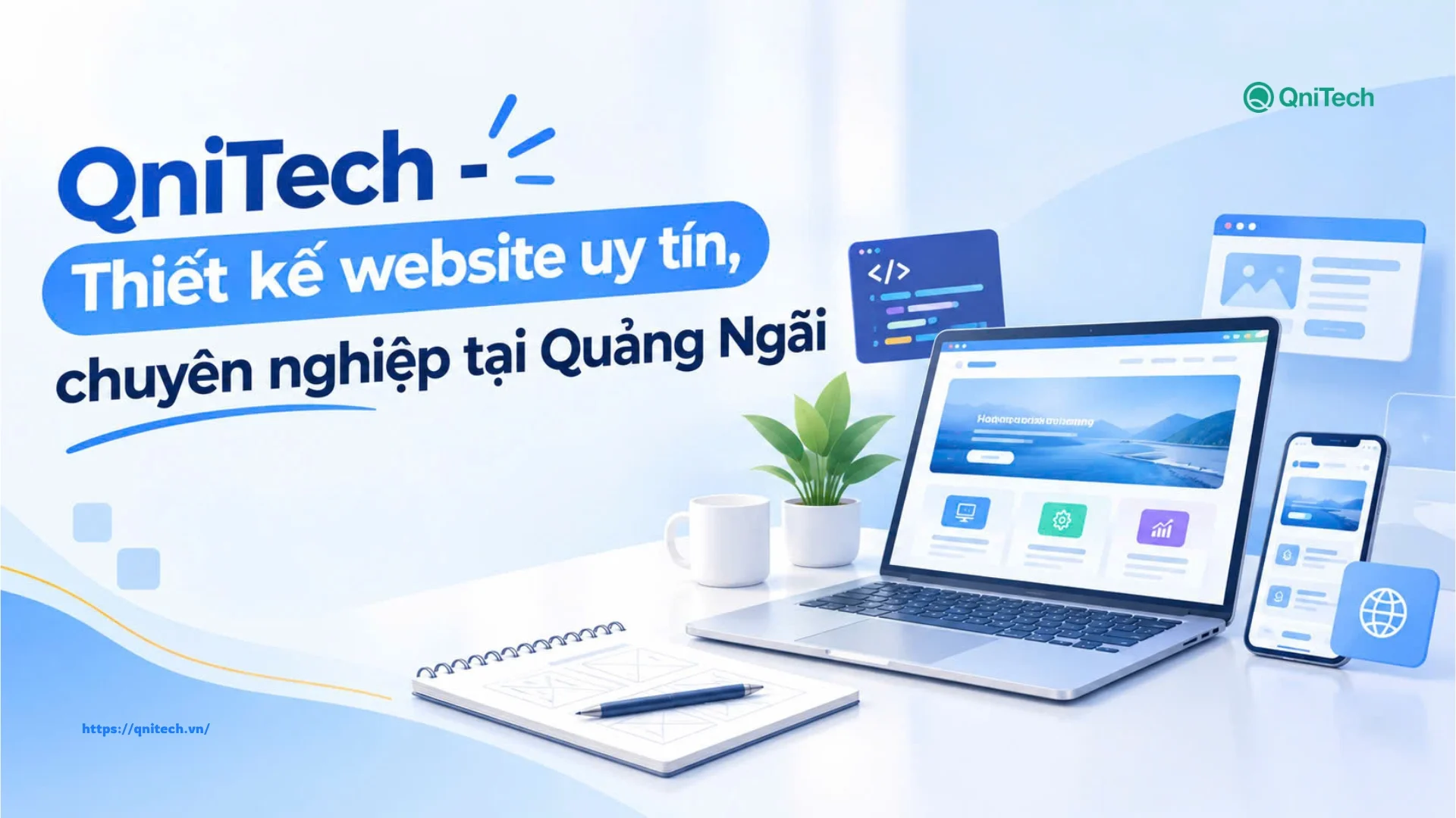 QniTech là đơn vị thiết kế website uy tín, chuyên nghiệp tại Quảng Ngãi QniTech là đơn vị thiết kế website uy tín, chuyên nghiệp tại Quảng Ngãi