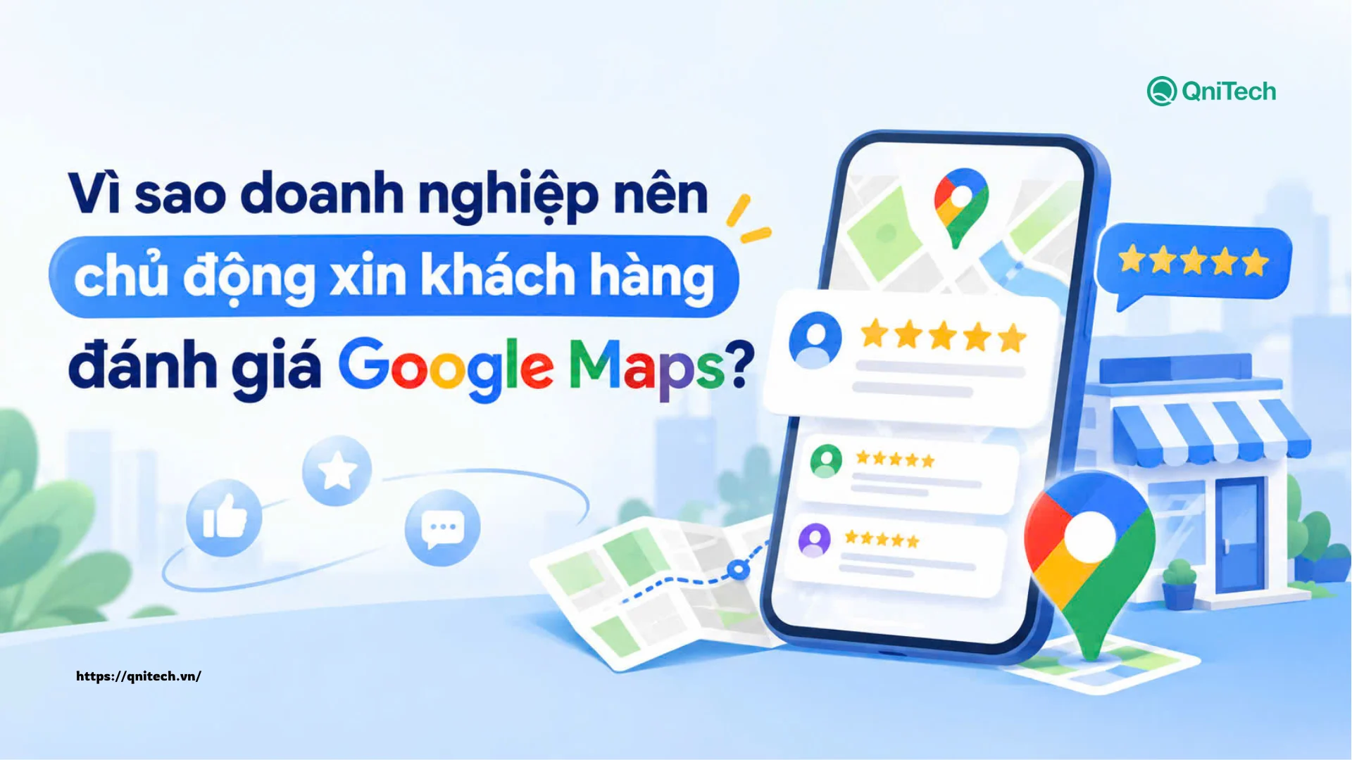 Vì sao doanh nghiệp nên chủ động xin khách hàng đánh giá Google Maps