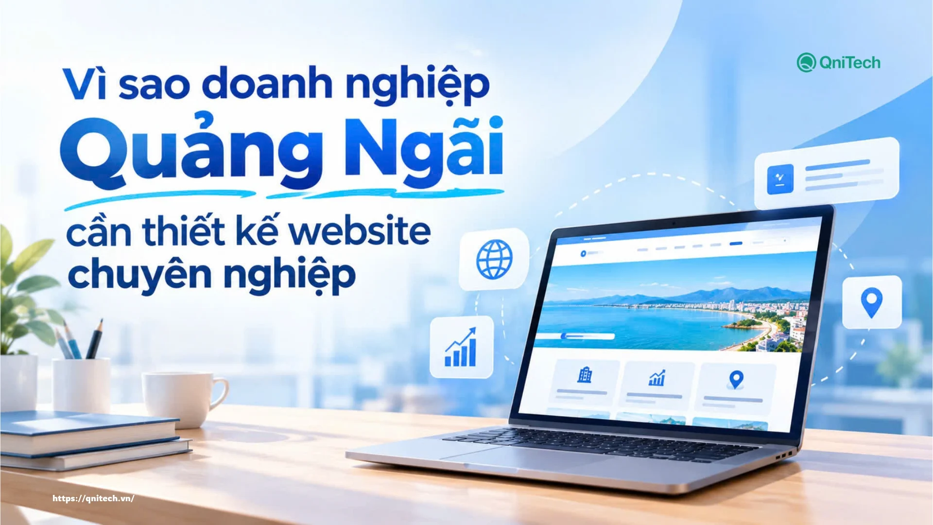 Vì sao doanh nghiệp Quảng Ngãi cần thiết kế website chuyên nghiệp Vì sao doanh nghiệp Quảng Ngãi cần thiết kế website chuyên nghiệp