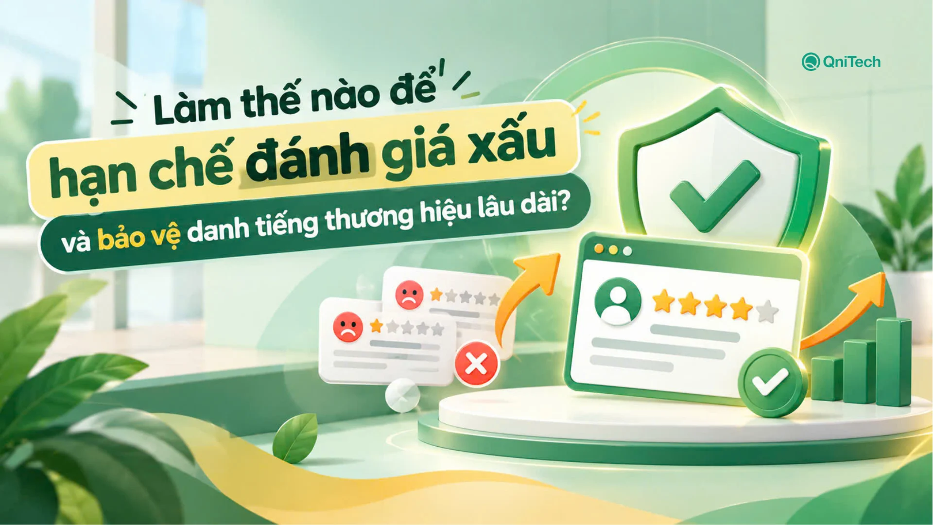 Làm thế nào để hạn chế đánh giá xấu và bảo vệ danh tiếng thương hiệu lâu dài Làm thế nào để hạn chế đánh giá xấu và bảo vệ danh tiếng thương hiệu lâu dài
