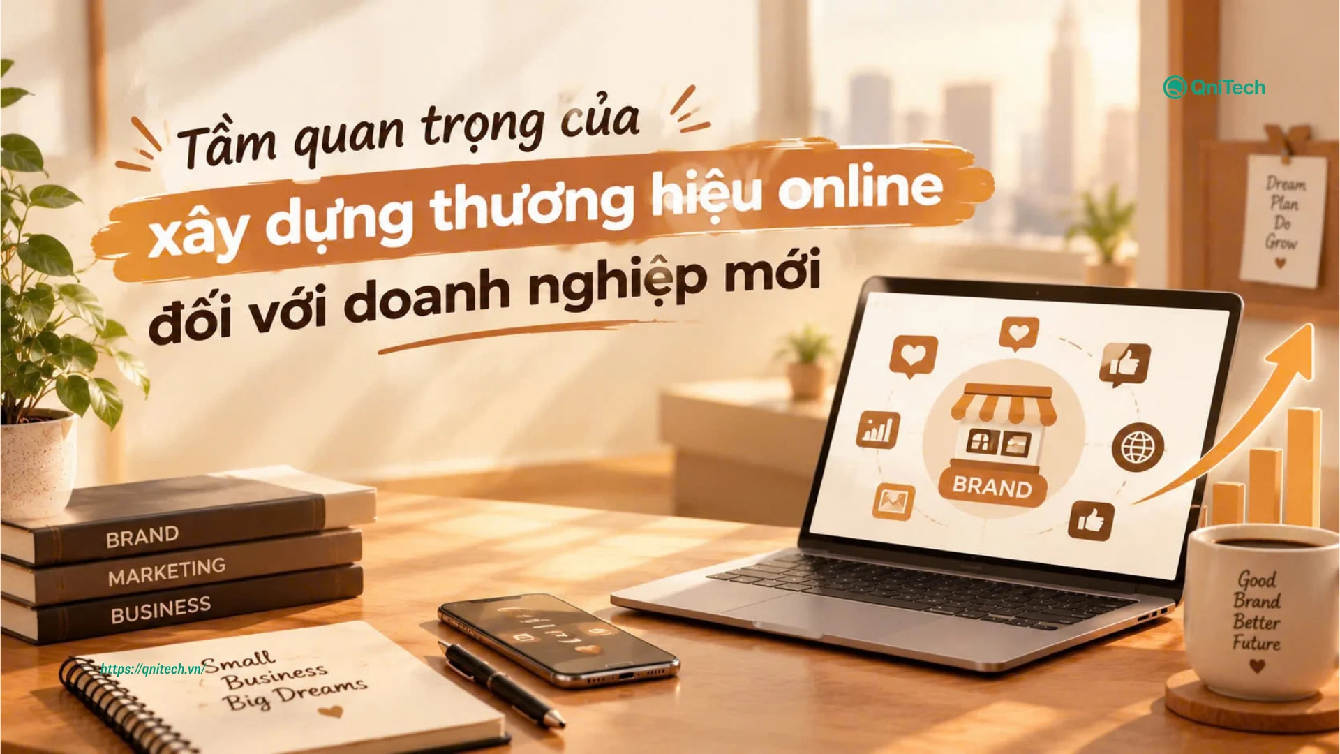 Tầm quan trọng của xây dựng thương hiệu online đối với doanh nghiệp mới Tầm quan trọng của xây dựng thương hiệu online đối với doanh nghiệp mới